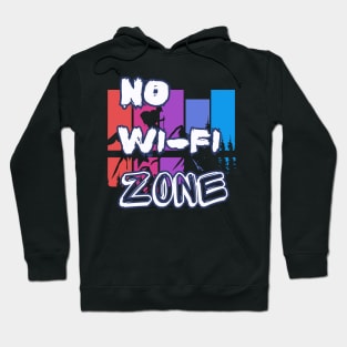 Hiking No Wi-Fi Zone Hoodie